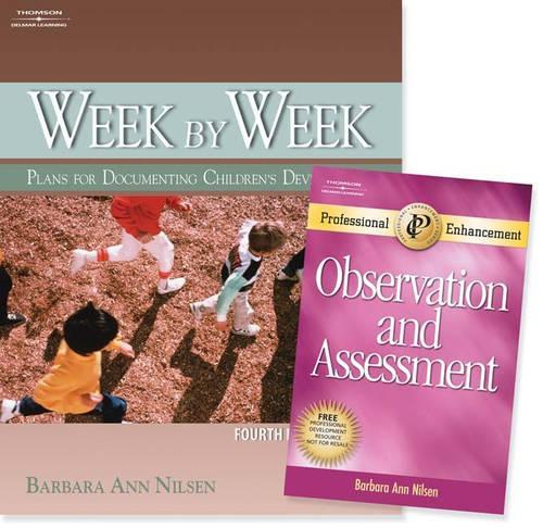 Week by Week: Plans for Documenting Children's Development with Professional Enchancement Booklet