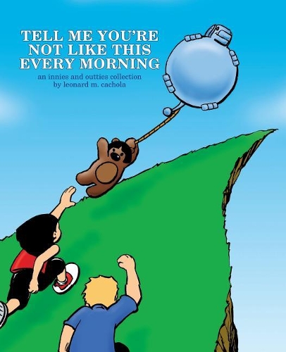 Tell Me You're Not Like This Every Morning