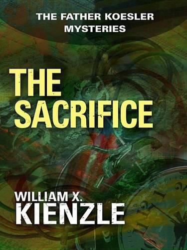 The Sacrifice: The Father Koesler Mysteries: Book 23