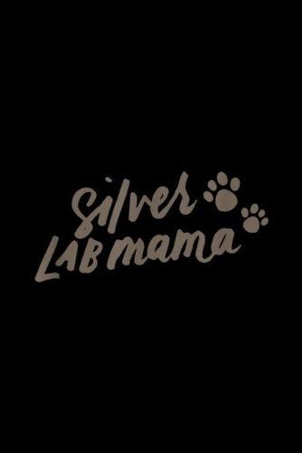 Silver Lab Mama
