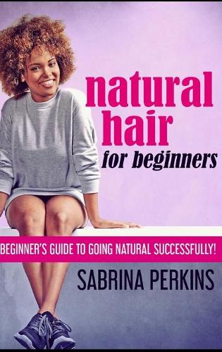 Natural Hair For Beginners