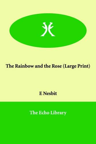 The Rainbow and the Rose