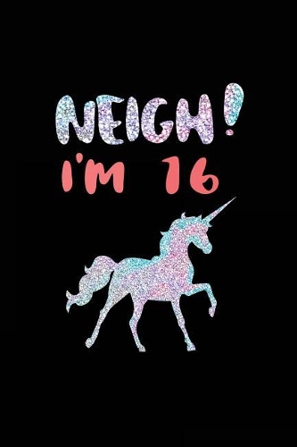 NEIGH! I'm 16