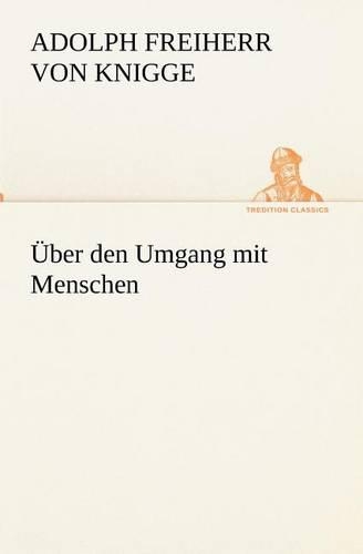 Uber Den Umgang Mit Menschen: (German)