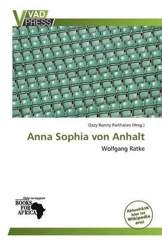 Anna Sophia Von Anhalt: (German)