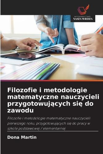 Filozofie i metodologie matematyczne nauczycieli przygotowujących się do zawodu