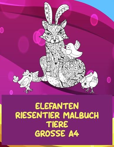 Riesentier Malbuch - Grosse A4 - Tiere - Elefanten
