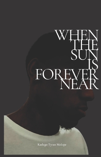 When the Sun is Forever Near