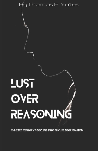 Lust Over Reasoning: The 23rd century's decline into sexual degradation