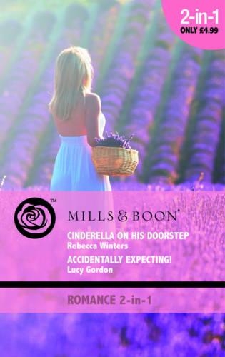 Cinderella on His Doorstep / Accidentally Expecting!