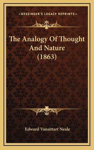 The Analogy Of Thought And Nature (1863)