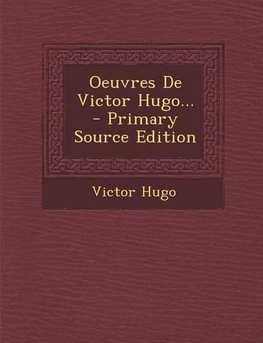 Oeuvres de Victor Hugo...