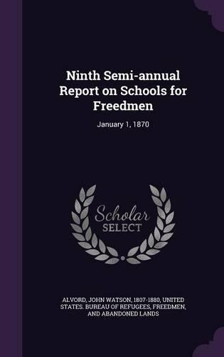 Ninth Semi-Annual Report on Schools for Freedmen