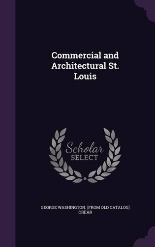 Commercial and Architectural St. Louis