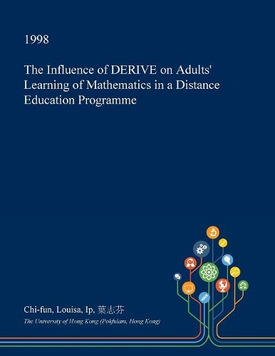 The Influence of Derive on Adults' Learning of Mathematics in a Distance Education Programme