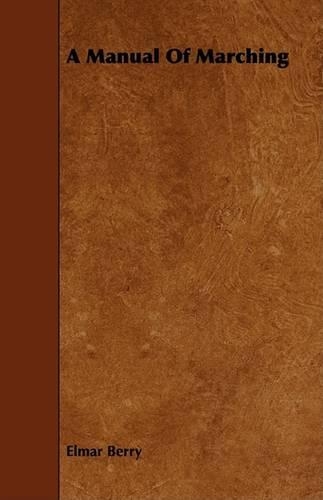 A Manual Of Marching