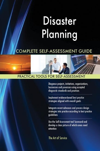 Disaster Planning Complete Self-Assessment Guide