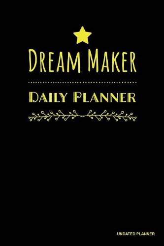Dream Maker Daily Planner- Undated Planner