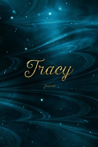 Tracy Journal: Personalized Name Journal or Diary Notebook for Women to Write In, Gold Plated Name (Gift Journal)