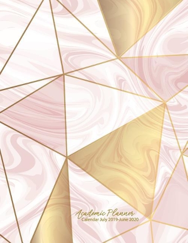 Academic Planner Calendar July 2019-June 2020: Calendar Weekly Monthly Yearly Schedule Organizer Journal Notebook Appointment 52 Week July 2019-June 2020 a Tool for Time Management