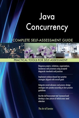 Java Concurrency Complete Self-Assessment Guide
