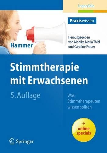 Stimmtherapie Mit Erwachsenen: Was Stimmtherapeuten Wissen Sollten(Praxiswissen Logopadie)