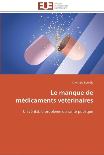 Le manque de médicaments vétérinaires: (Omn.Univ.Europ.)