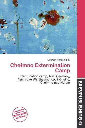 Che Mno Extermination Camp: (English)