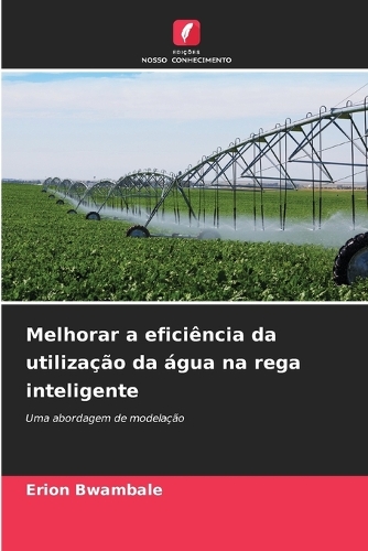 Melhorar a eficiência da utilização da água na rega inteligente