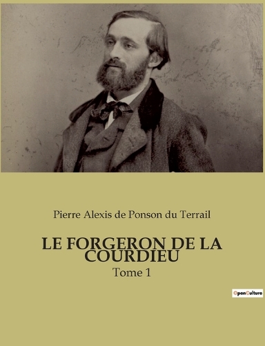 Le Forgeron de la Courdieu: Tome 1