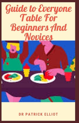 Guide to Everyone Table For Beginners And Novices