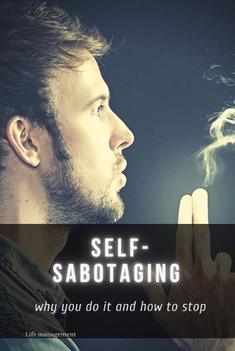 Self-sabotaging