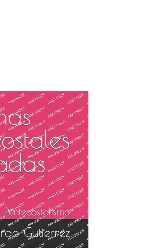 Doctrinas Pentecostales Explicadas