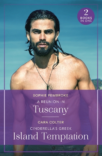 A Reunion In Tuscany / Cinderella's Greek Island Temptation: A Reunion in Tuscany (Summer Escapes) / Cinderella's Greek Island Temptation (Summer Escapes)