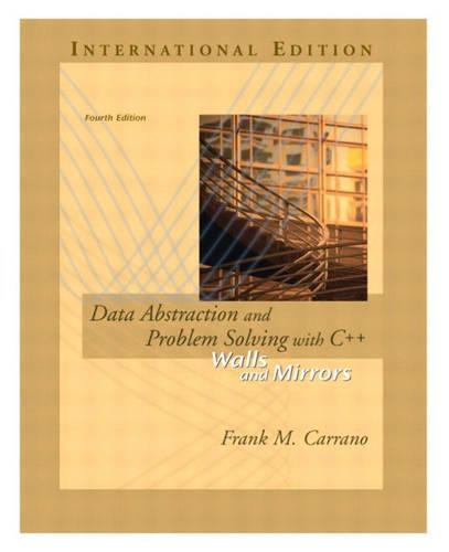 Data Abstraction and Problem Solving with C++: Walls and Mirrors: International Edition