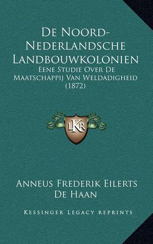 de Noord-Nederlandsche Landbouwkolonien