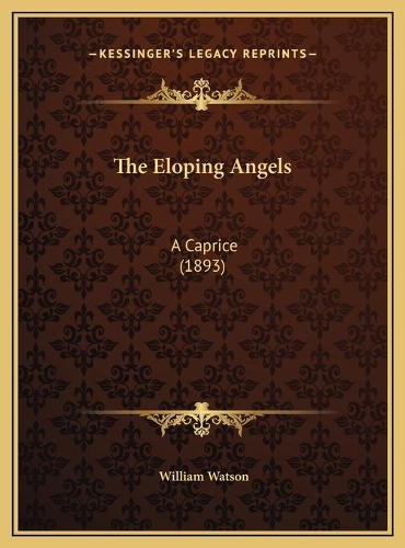 The Eloping Angels: A Caprice (1893)(English)