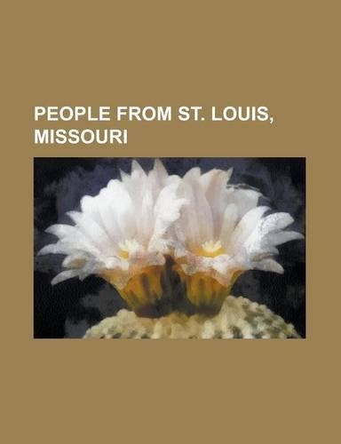People from St. Louis, Missouri