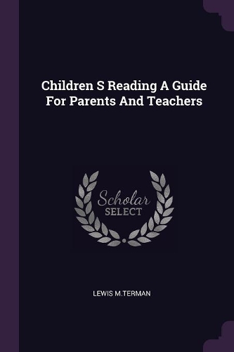 Children S Reading a Guide for Parents and Teachers