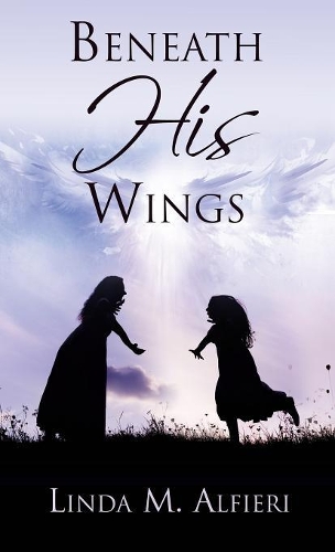 Beneath His Wings
