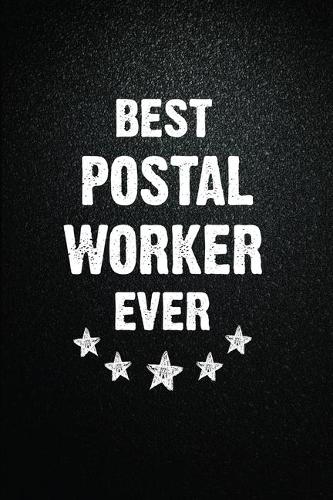 Best Postal worker Ever: 6"x9" Inch- 100 Pages Blank Lined Journal Notebook Appreciation Gift. Paperback. Birthday or Christmas Gift For Postal worker.100 Pages Notebook For