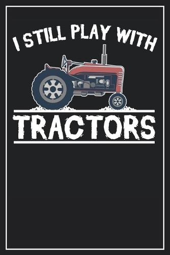 I still play with Tractors