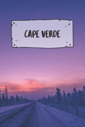 Cape Verde: Ruled Travel Diary Notebook or Journey Journal - Lined Trip Pocketbook for Men and Women with Lines