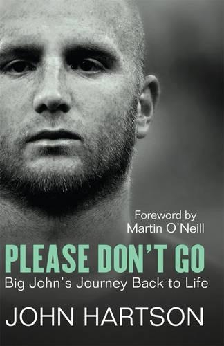 Please Don't Go: Big John's Journey Back to Life(English)