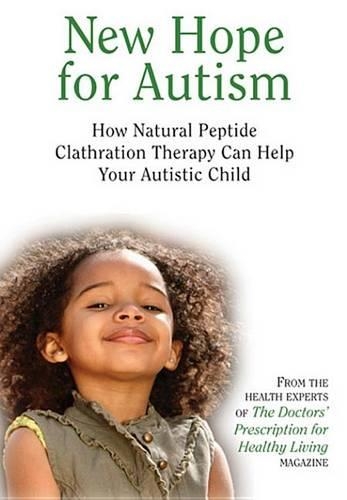 New Hope for Autism: How Natural Peptide Clathration Therapy Can Help Your Autistic Child