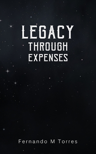 Legacy Through Expenses