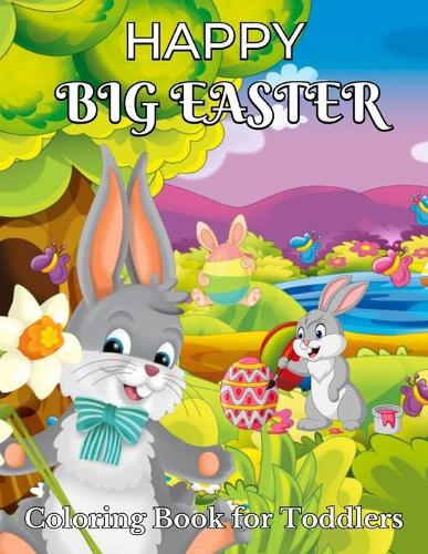 Happy Big Easter Coloring Book for Toddlers