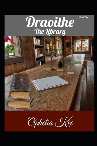 Draoithe: The Library: Part 5(16 Draoithe)
