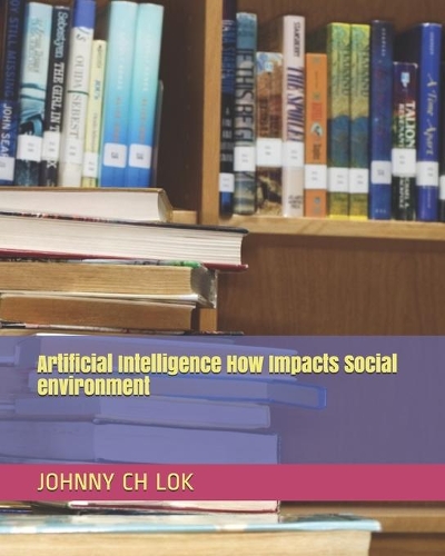 Artificial Intelligence How Impacts Social environment: (Robots Bring What Changes)