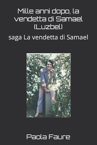 Mille anni dopo, la vendetta di Samael (Luzbel)